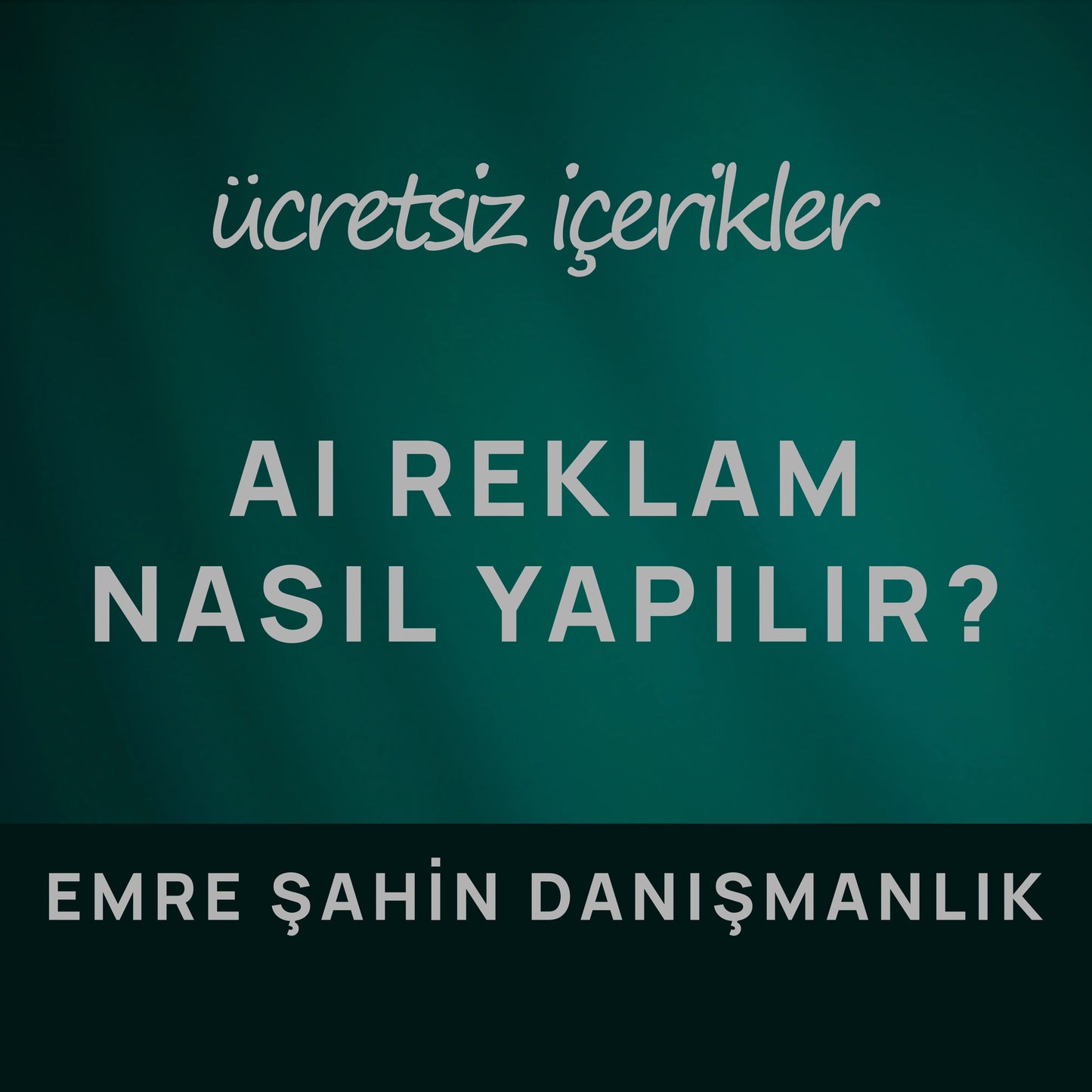 AI Reklam Nasıl Yapılır? | Emre Şahin Danışmanlık